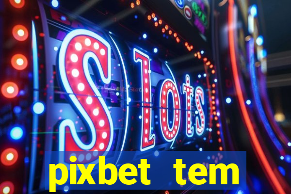 pixbet tem pagamento antecipado